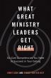 What Great Ministry Leaders Get Right - Bild 1