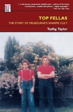Top Fellas: The Story of Melbourne's Sharpie Cult - Taylor, Tadhg