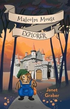 Malcolm Mouse, Explorer - Graber, Janet