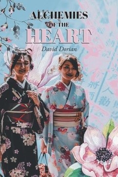 Alchemies of the Heart - Dorian, David