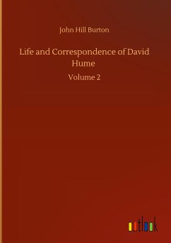 Life and Correspondence of David Hume - Burton, John Hill