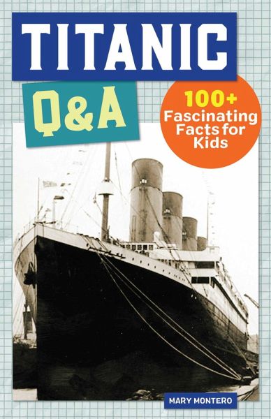 Facts　175+　Kids　englisches　Titanic　QA:　Montero　Buch　Fascinating　von　for　Mary