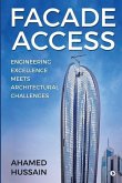 Facade Access: Engineering Excellence Meets Architectural Challenges
