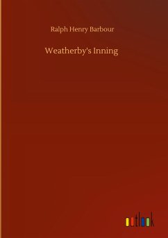 Weatherby's Inning - Barbour, Ralph Henry