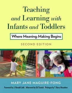 Teaching and Learning with Infants and Toddlers - Maguire-Fong, Mary Jane