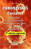 Coronavirus Covid-19. Difenditi. Evita il contagio. Proteggi la tua casa, la tua famiglia, il tuo lavoro. IV° Edizione aggiornata. (eBook, ePUB)