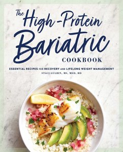 The High-Protein Bariatric Cookbook - Gulbin, Staci