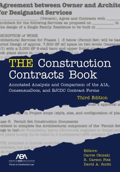 The Construction Contracts Book: Annotated Analysis and Comparison of the Aia, Consensus Docs, and Ejcdc Contract Forms, Third Edition - Haruko Okizaki, Carrie Lynn; Scotti, David A.; Fisk, R. Carson