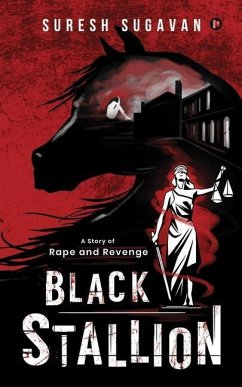 Black Stallion: A Story of Rape and Revenge - Suresh Sugavan