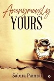 Anonymously Yours Anonymously Yours