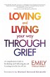 Loving and Living Your Way Through Grief - Bild 1