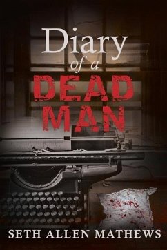 Diary Of A Dead Man - Mathews, Seth