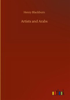 Artists and Arabs - Blackburn, Henry