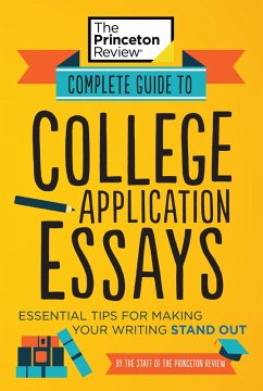 Complete Guide to College Application Essays (eBook, ePUB) - The Princeton Review