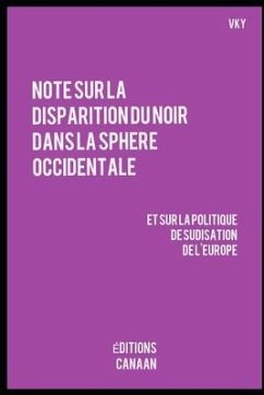 Note sur la disparition du Noir dans la sphere occidentale et sur la politique de sudisation de l'Europe - Y, Vk