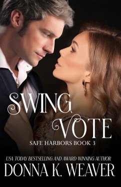 Swing Vote: Safe Harbors #3 - Weaver, Donna K.
