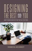Designing the Best Work-From-Home You
