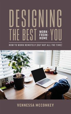Designing the Best Work-From-Home You - McConkey, Vennessa