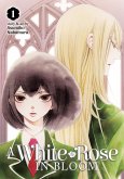 A White Rose in Bloom Vol. 1 A White Rose in Bloom Vol. 1