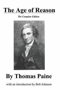 The Age of Reason, the Complete Edition - Paine, Thomas