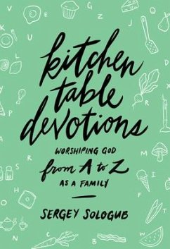 Kitchen Table Devotions - Sologub, Sergey