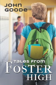 Tales from Foster High: Volume 1 - Goode, John