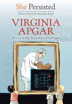 She Persisted: Virginia Apgar - Dasgupta, Sayantani; Clinton, Chelsea