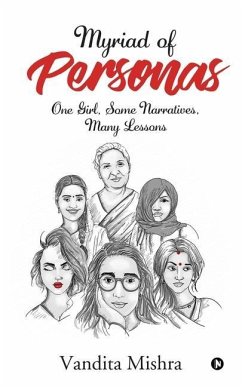 Myriad of Personas: One Girl, Some Narratives, Many Lessons - Vandita Mishra