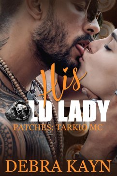 His Old Lady (Patches: Tarkio MC, #2) (eBook, ePUB) Cover His Old Lady (Patches: Tarkio MC, #2) (eBook, ePUB)