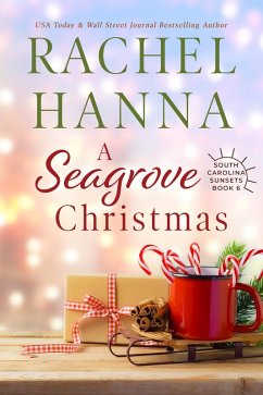 A Seagrove Christmas (South Carolina Sunsets, #6) (eBook, ePUB) - Hanna, Rachel