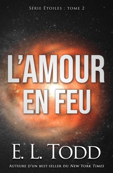 L'amour en feu (Étoiles, #2) (eBook, ePUB)