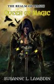 Queen of Magic (The Realm of Magic, #3) (eBook, ePUB) Queen of Magic (The Realm of Magic, #3) (eBook, ePUB)