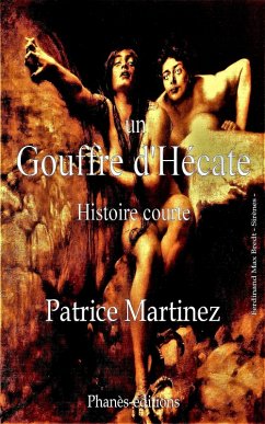 Un Gouffre d'Hécate (Histoire courte) (eBook, ePUB) - Martinez, Patrice
