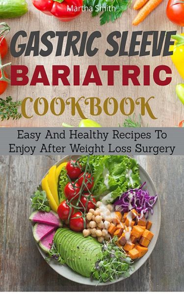 Gastric Sleeve Bariatric Cookbook (eBook, ePUB) Gastric Sleeve Bariatric Cookbook (eBook, ePUB)