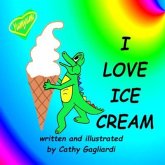 I Love Ice Cream (eBook, ePUB)