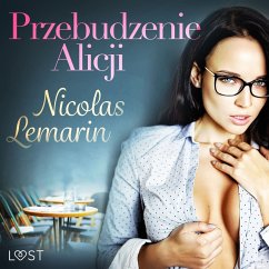 Przebudzenie Alicji - opowiadanie erotyczne (MP3-Download) - Lemarin, Nicolas