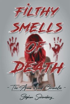 Filthy Smells Of Death (eBook, ePUB) - Schöneberg, Stephan