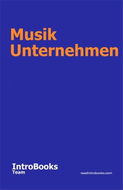 Musik Unternehmen (eBook, ePUB) - Team, IntroBooks