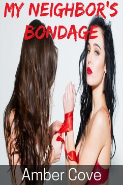 My Neighbor's Bondage (eBook, ePUB) - Cove, Amber