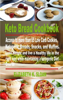 Keto Bread Cookbook (eBook, ePUB) - Sloan, Elizabeth K.