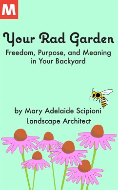 Your Rad Garden (eBook, ePUB) - Scipioni, Mary Adelaide