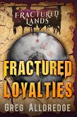 Fractured Loyalties (eBook, ePUB)