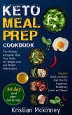 Keto Meal Prep CookbookThe Ultimate Ketogenic Meal Prep Guide for Weight Loss and Weight Maintenance. Includes (eBook, ePUB)