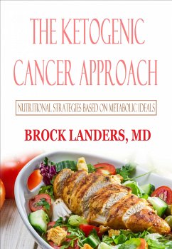 Ketogenic Cancer Approach (eBook, ePUB) - Landers, Brock