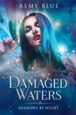 Damaged Waters: Shadows By Night (eBook, ePUB)