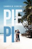 Pie or Pi (eBook, ePUB)