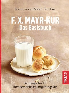 F.X.Mayr-Kur - Das Basisbuch (eBook, ePUB) - Zierden, Irmgard; Mayr, Peter