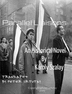 Parallel Liaisons (eBook, ePUB) - Szalay, Károly