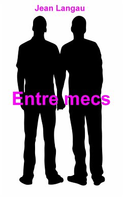 Entre mecs (eBook, ePUB) - Langau, Jean