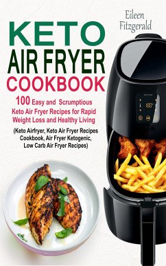 Keto Air Fryer Cookbook (eBook, ePUB) - Fitzgerald, Eileen